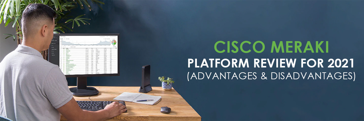 Cisco_Meraki_Platform_Review_for_2021